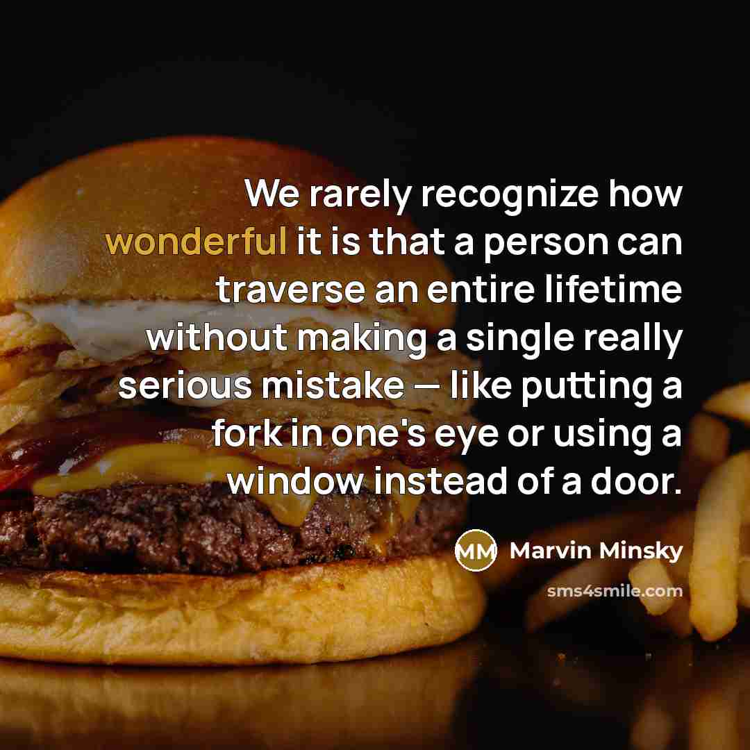 “We rarely recognize how wonderful it is that a person…” quote by Marvin Minsky
