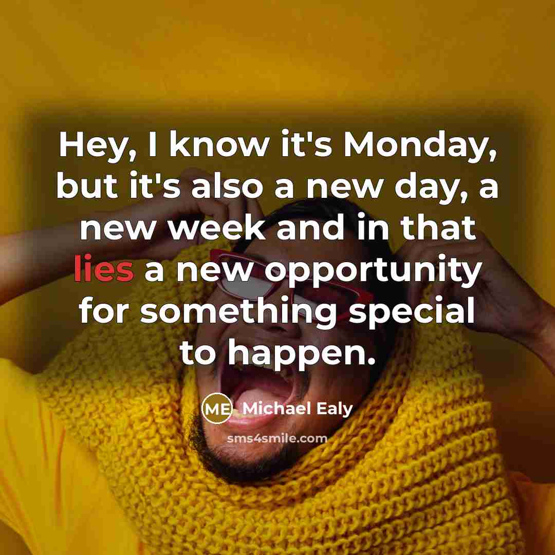 “Hey, I know it's Monday, but it's also a new…” quote by Michael Ealy