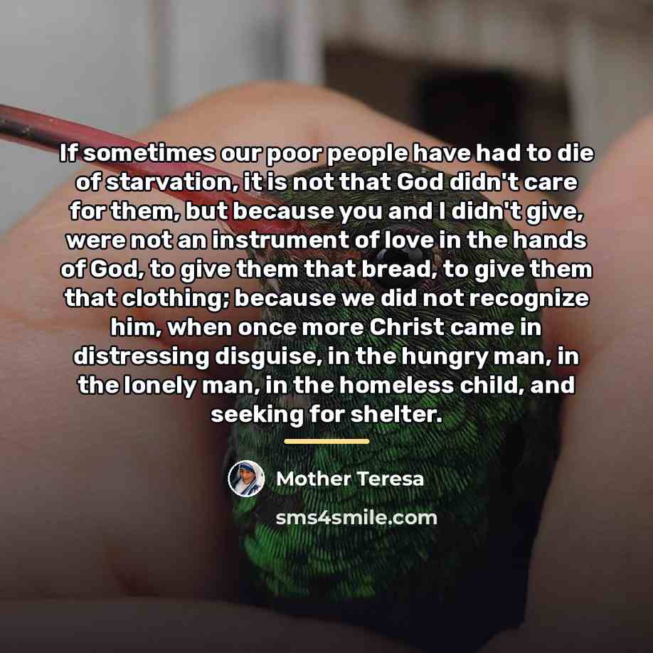 “If sometimes our poor people have had to die of…” quote by Mother Teresa