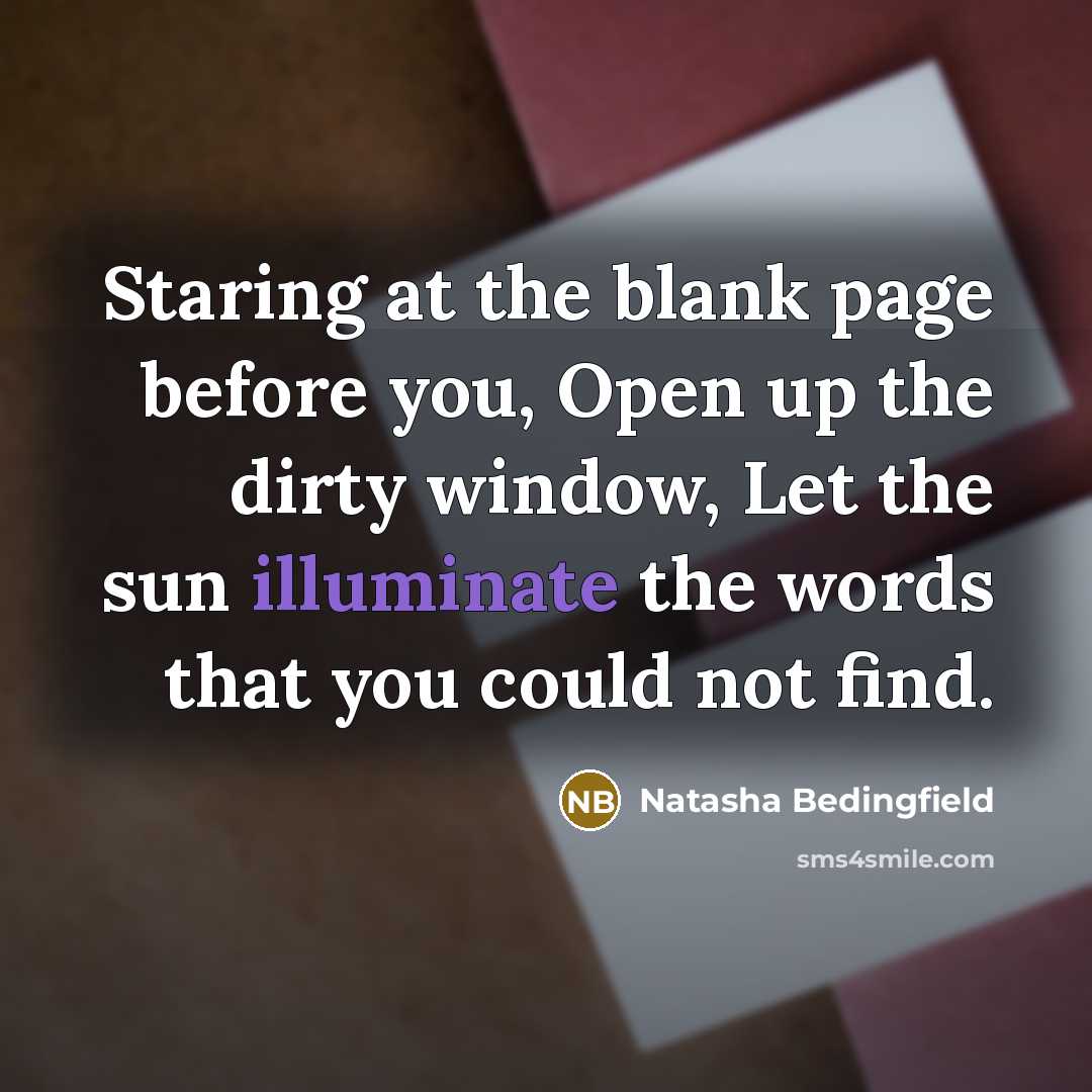 “Staring at the blank page before you, Open up the…” quote by Natasha Bedingfield
