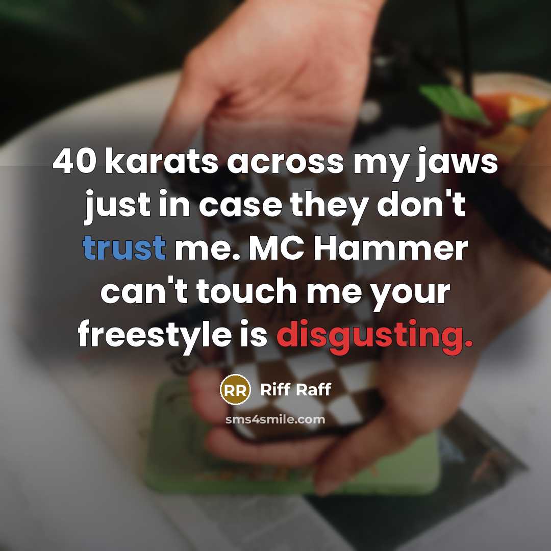 “40 karats across my jaws just in case they don't…” quote by Riff Raff