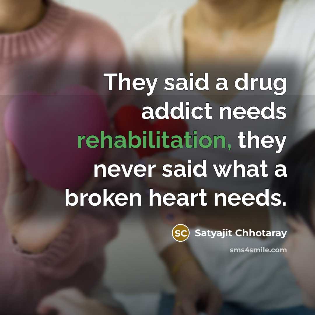 “They said a drug addict needs rehabilitation, they never said…” quote by Satyajit Chhotaray