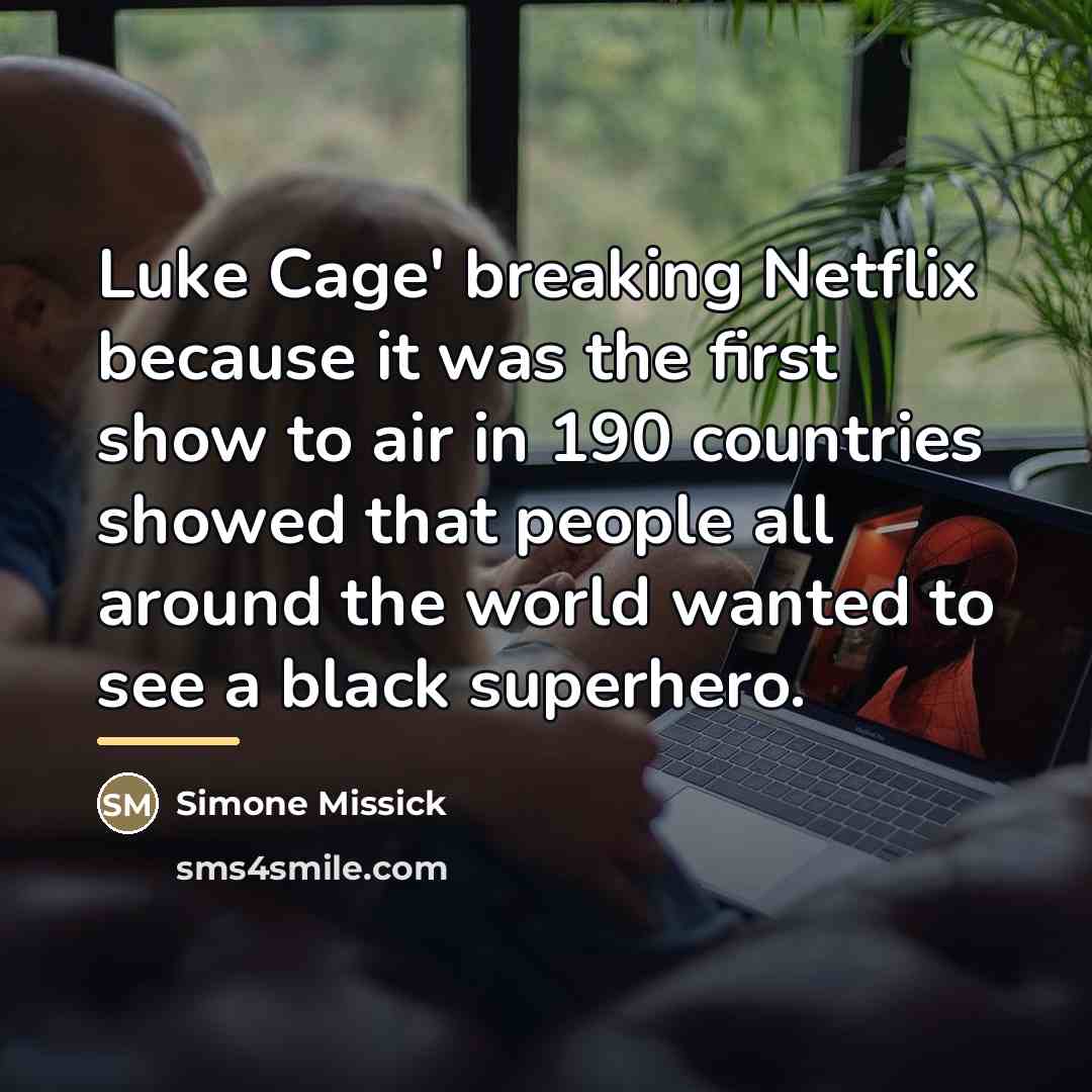 “Luke Cage' breaking Netflix because it was the first show…” quote by Simone Missick