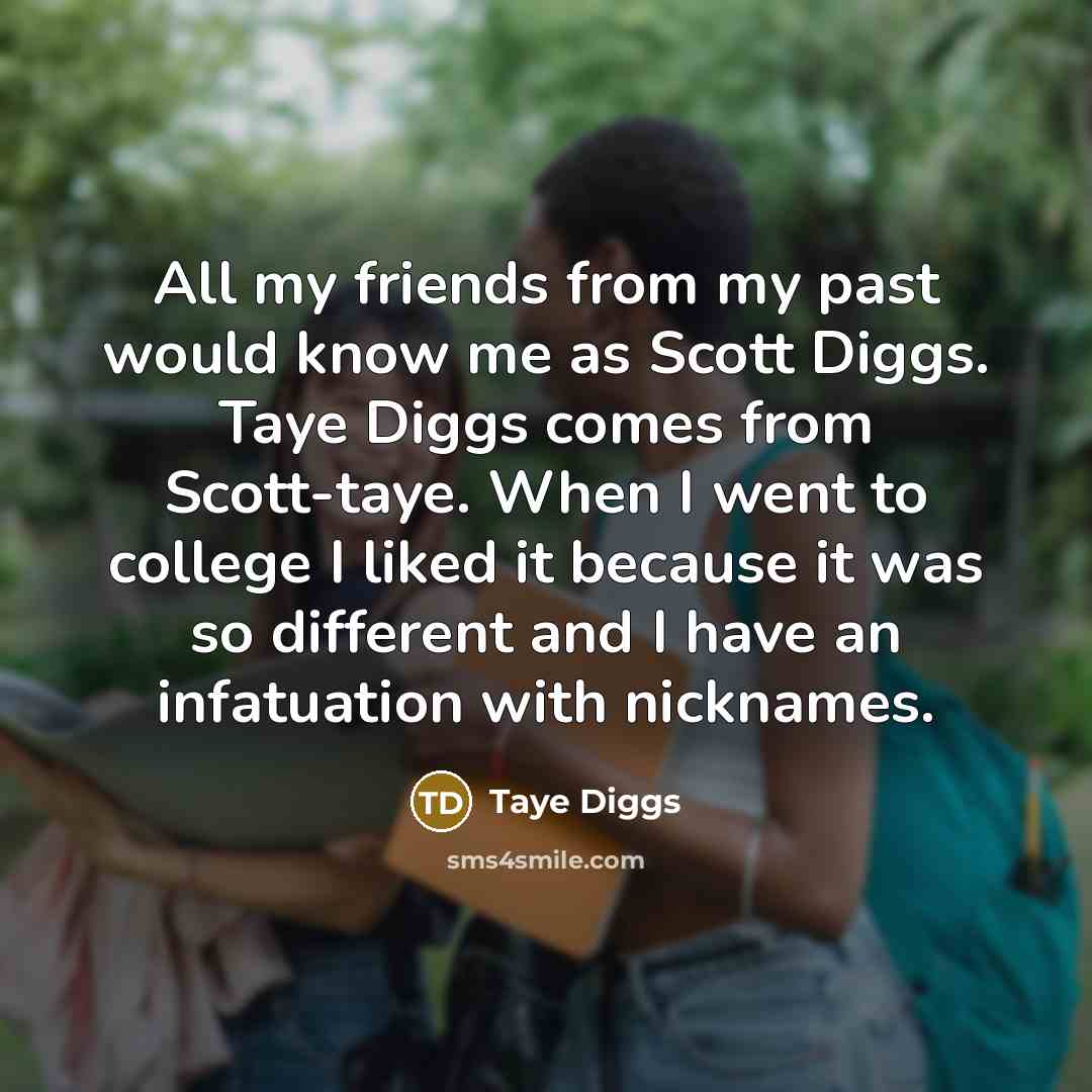 “All my friends from my past would know me as…” quote by Taye Diggs
