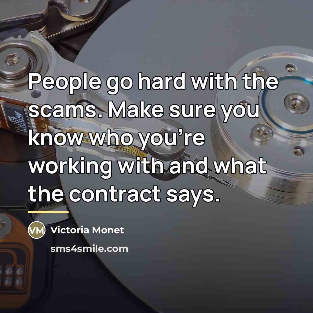 “People go hard with the scams. Make sure you know…” quote by Victoria Monet