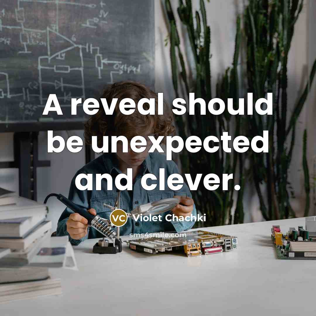 “A reveal should be unexpected and clever.…” quote by Violet Chachki
