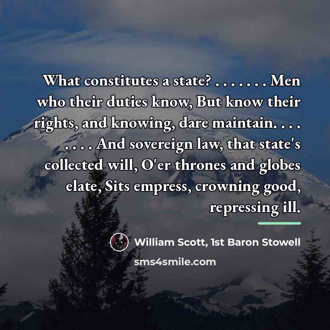 “What constitutes a state? . . . . . .…” quote by William Scott, 1st Baron Stowell