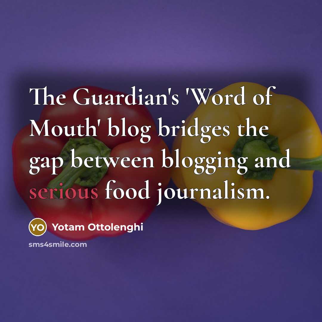 “The Guardian's 'Word of Mouth' blog bridges the gap between…” quote by Yotam Ottolenghi