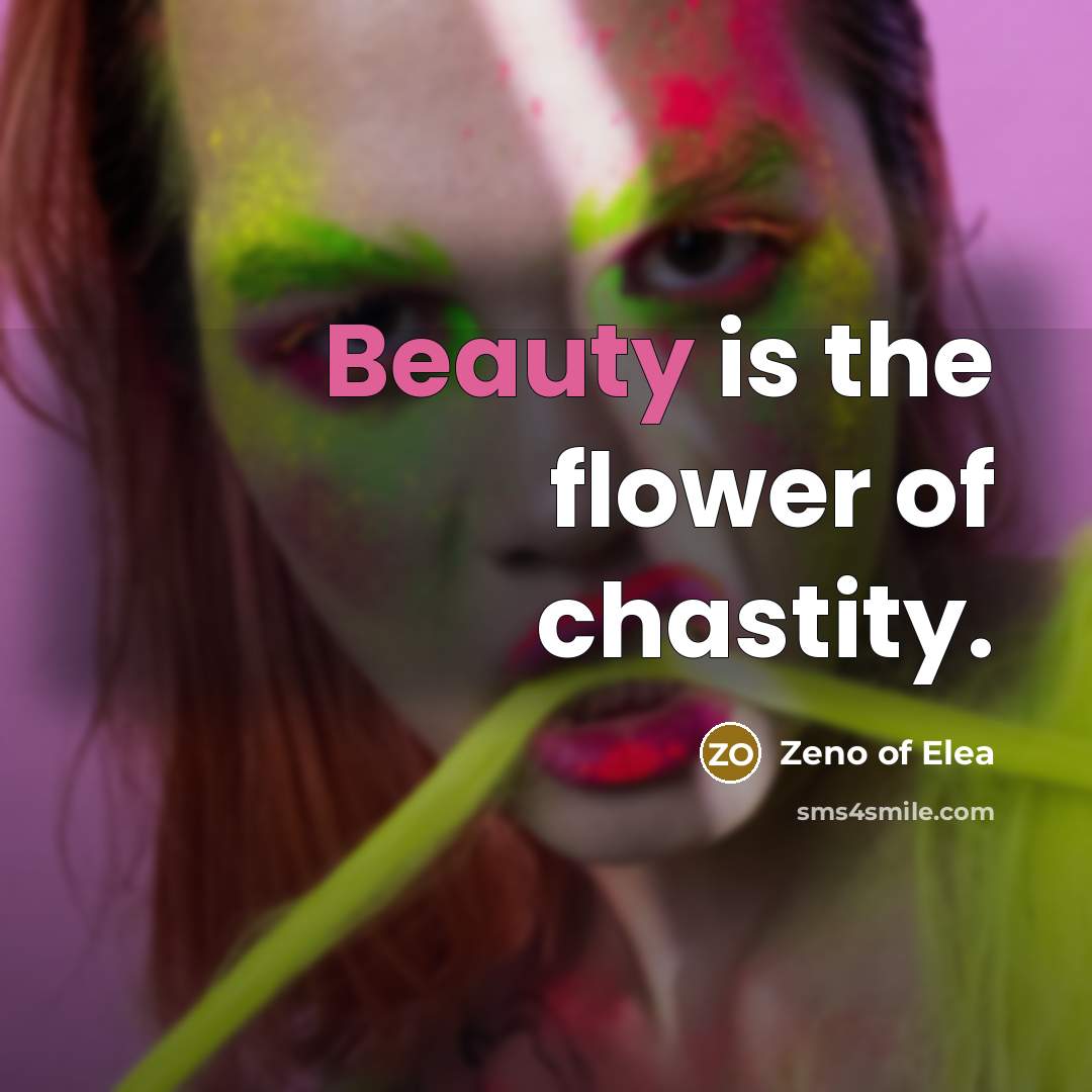“Beauty is the flower of chastity.…” quote by Zeno of Elea