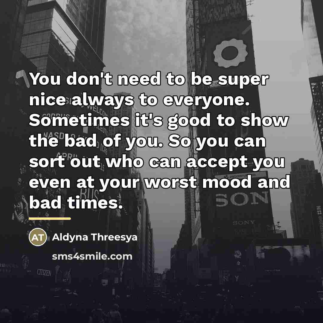 “You don't need to be super nice always to everyone.…” quote by Aldyna Threesya