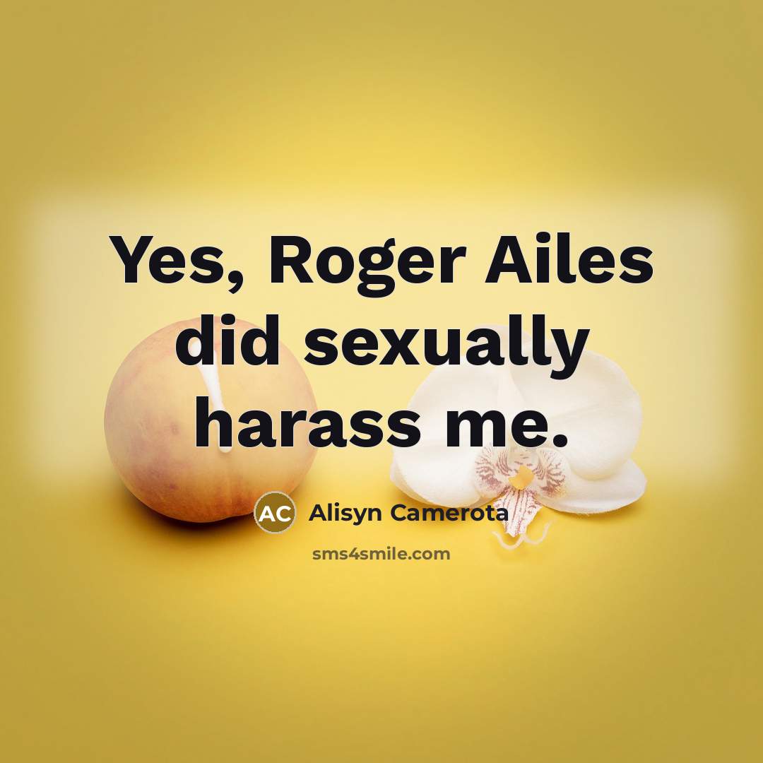 “Yes, Roger Ailes did sexually harass me.…” quote by Alisyn Camerota
