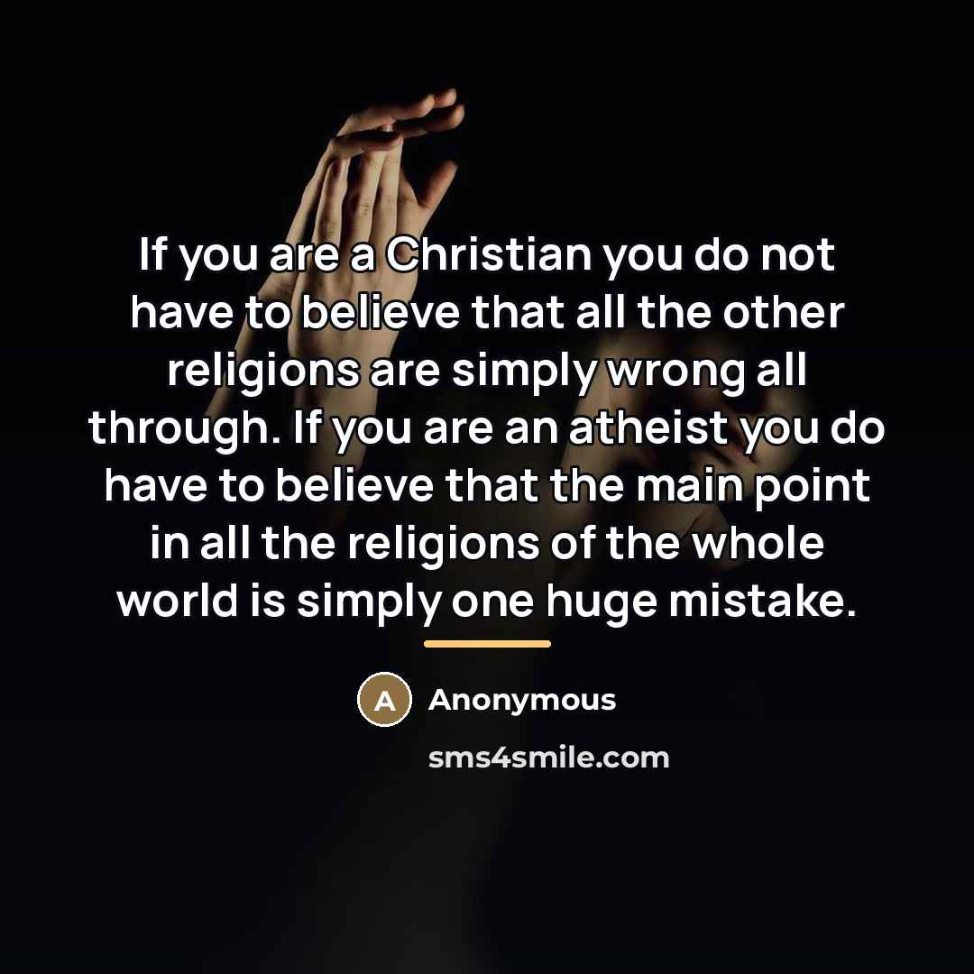 “If you are a Christian you do not have to…” quote by Anonymous