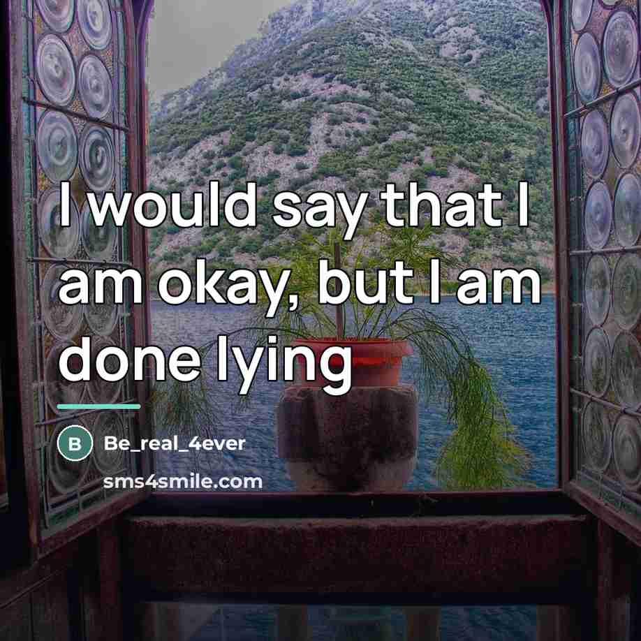 “I would say that I am okay, but I am…” quote by Be_real_4ever