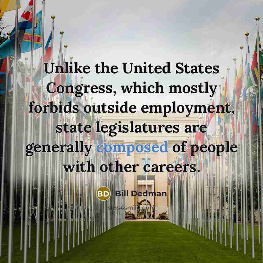 “Unlike the United States Congress, which mostly forbids outside employment,…” quote by Bill Dedman