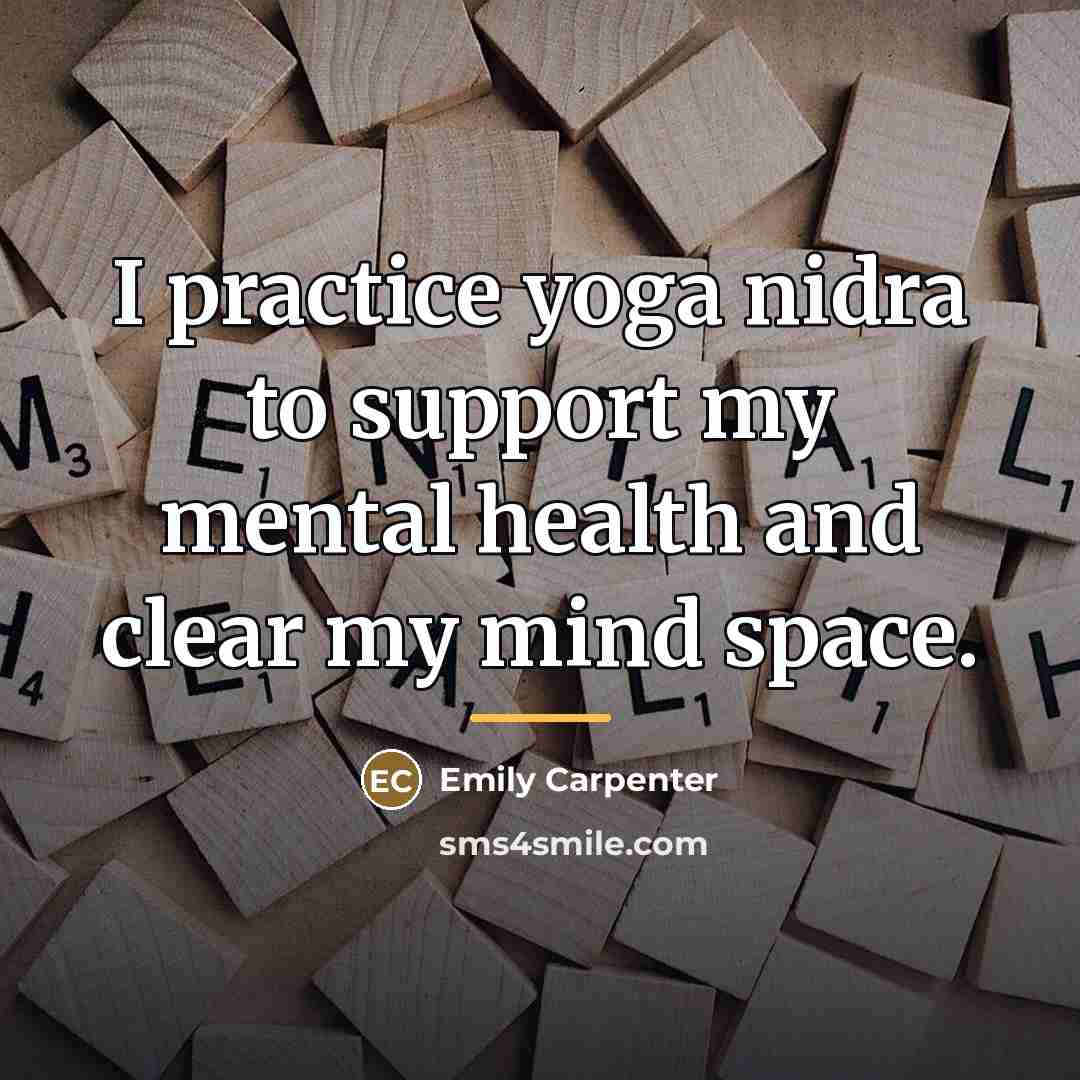 “I practice yoga nidra to support my mental health and…” quote by Emily Carpenter