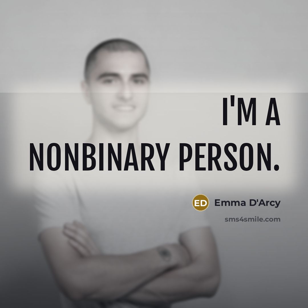 “I'm a nonbinary person.…” quote by Emma D'Arcy