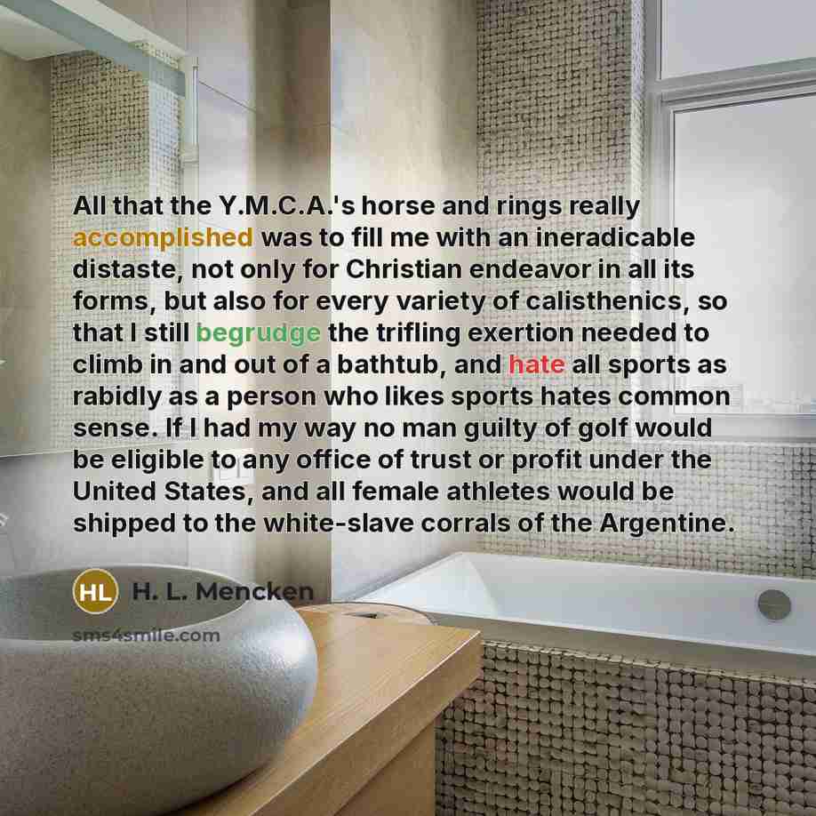 “All that the Y.M.C.A.'s horse and rings really accomplished was…” quote by H. L. Mencken