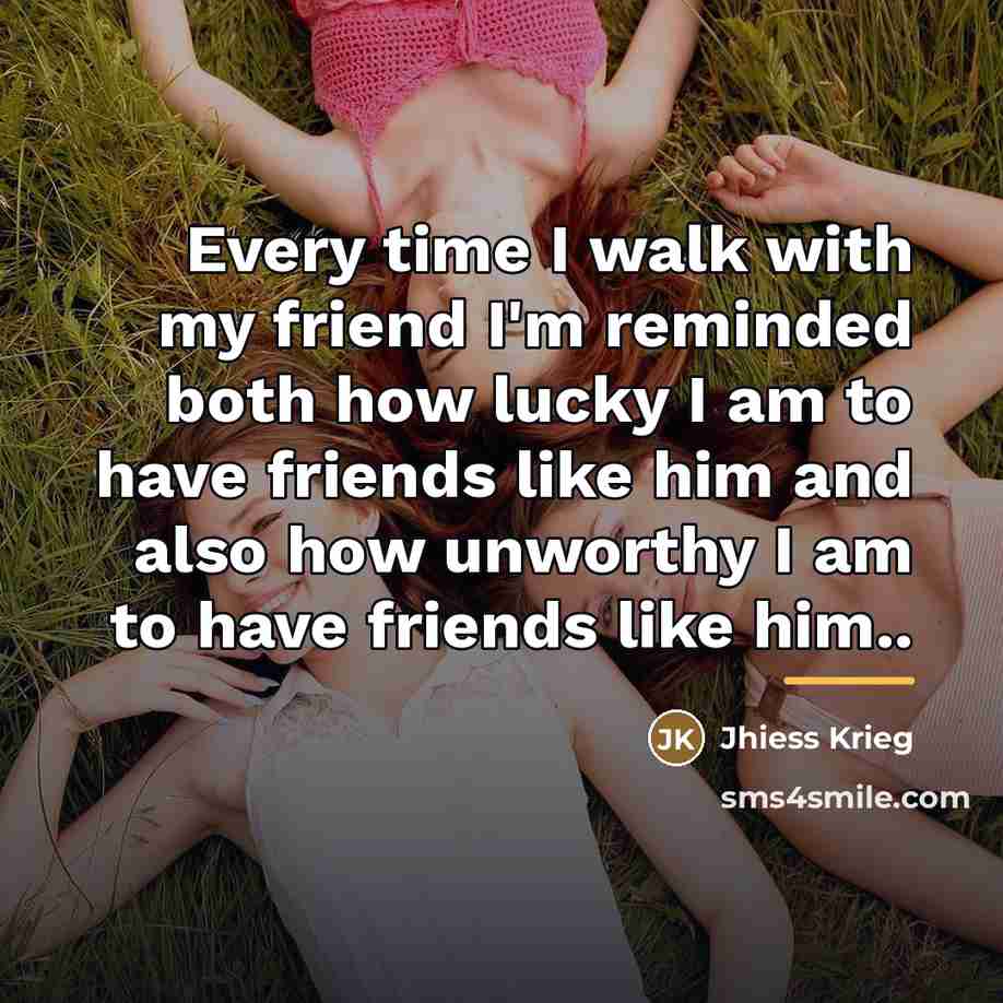 “Every time I walk with my friend I'm reminded both…” quote by Jhiess Krieg