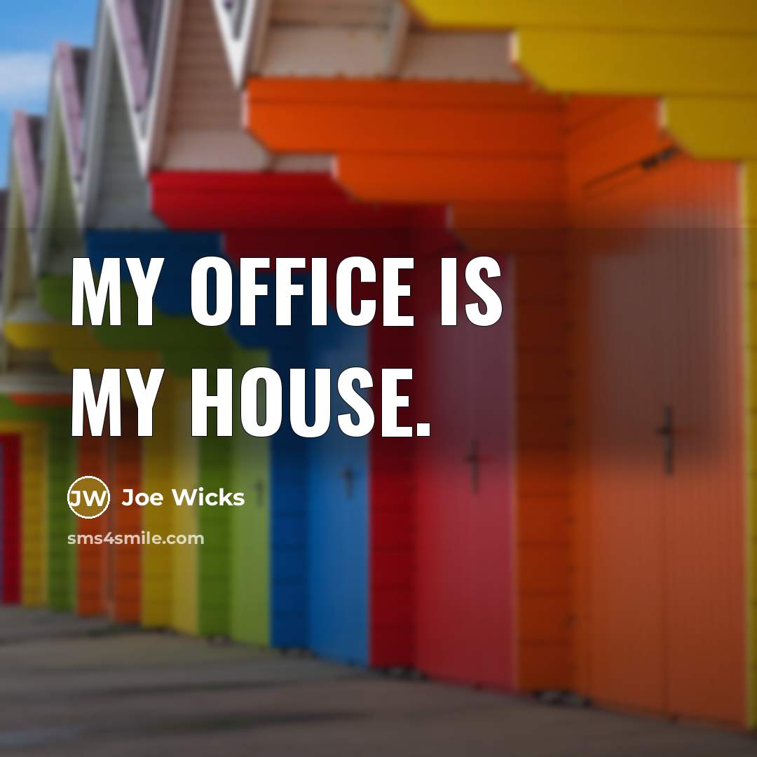 “My office is my house.…” quote by Joe Wicks