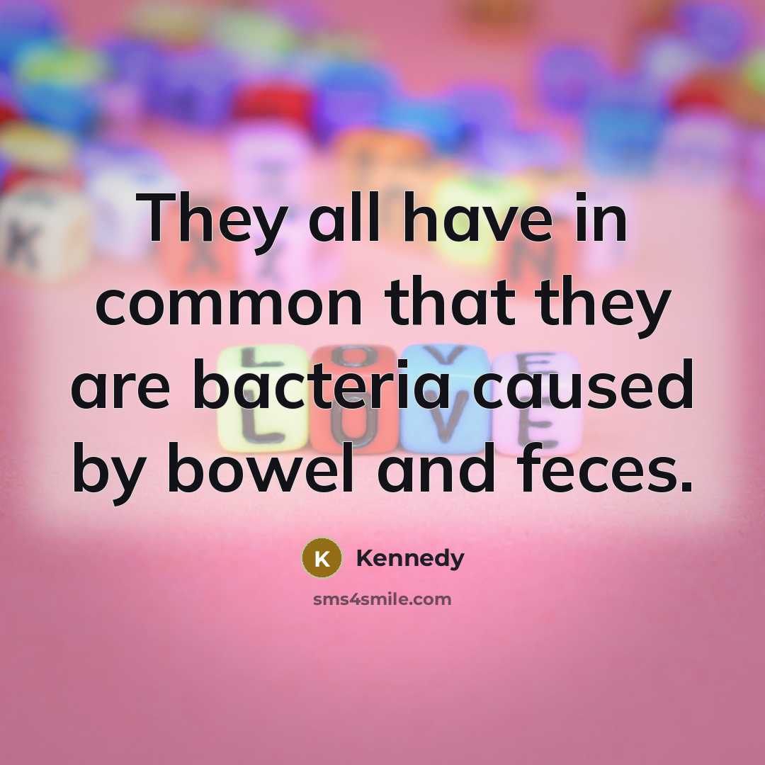 “They all have in common that they are bacteria caused…” quote by Kennedy