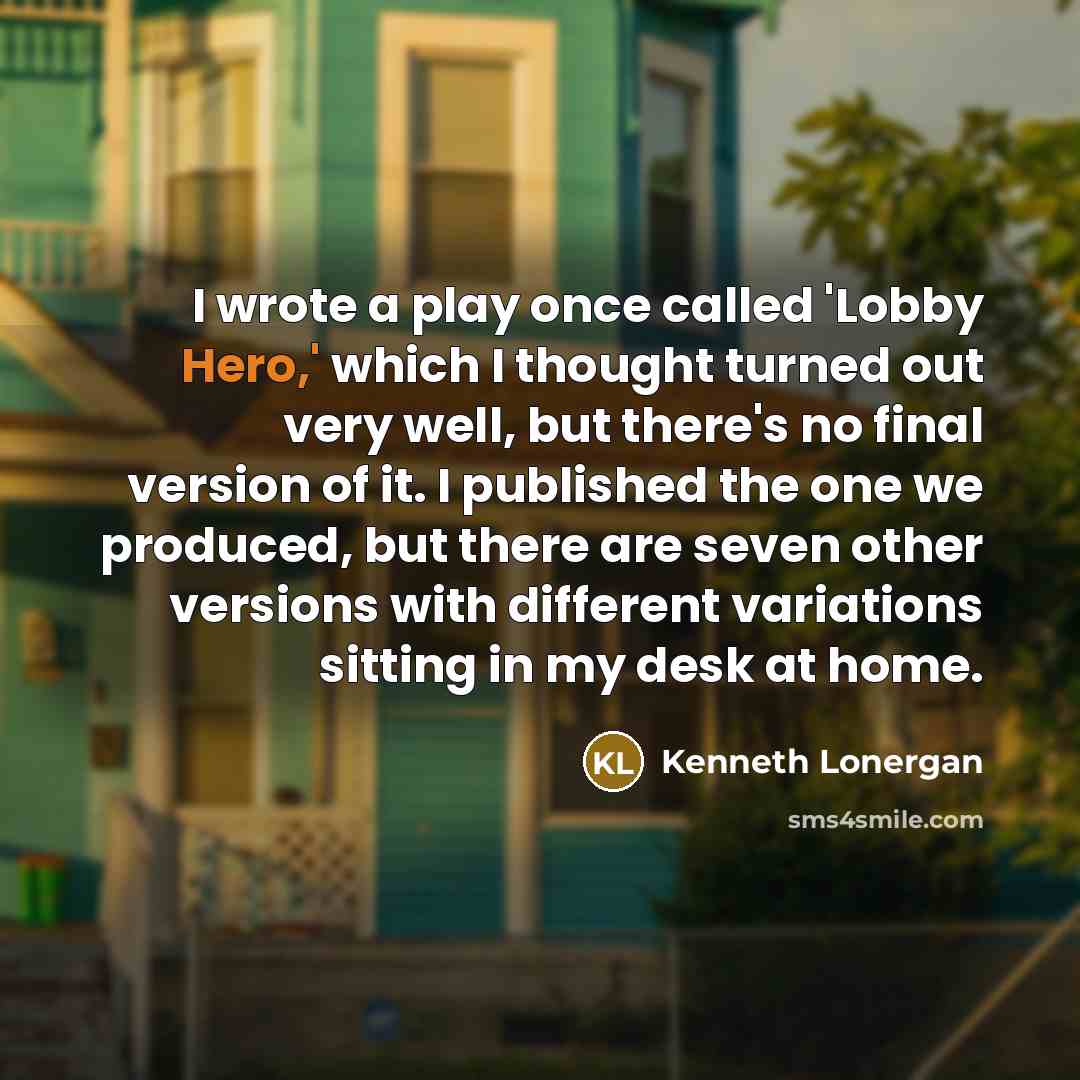 “I wrote a play once called 'Lobby Hero,' which I…” quote by Kenneth Lonergan