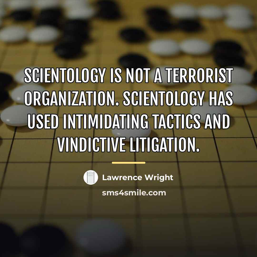 “Scientology is not a terrorist organization. Scientology has used intimidating…” quote by Lawrence Wright