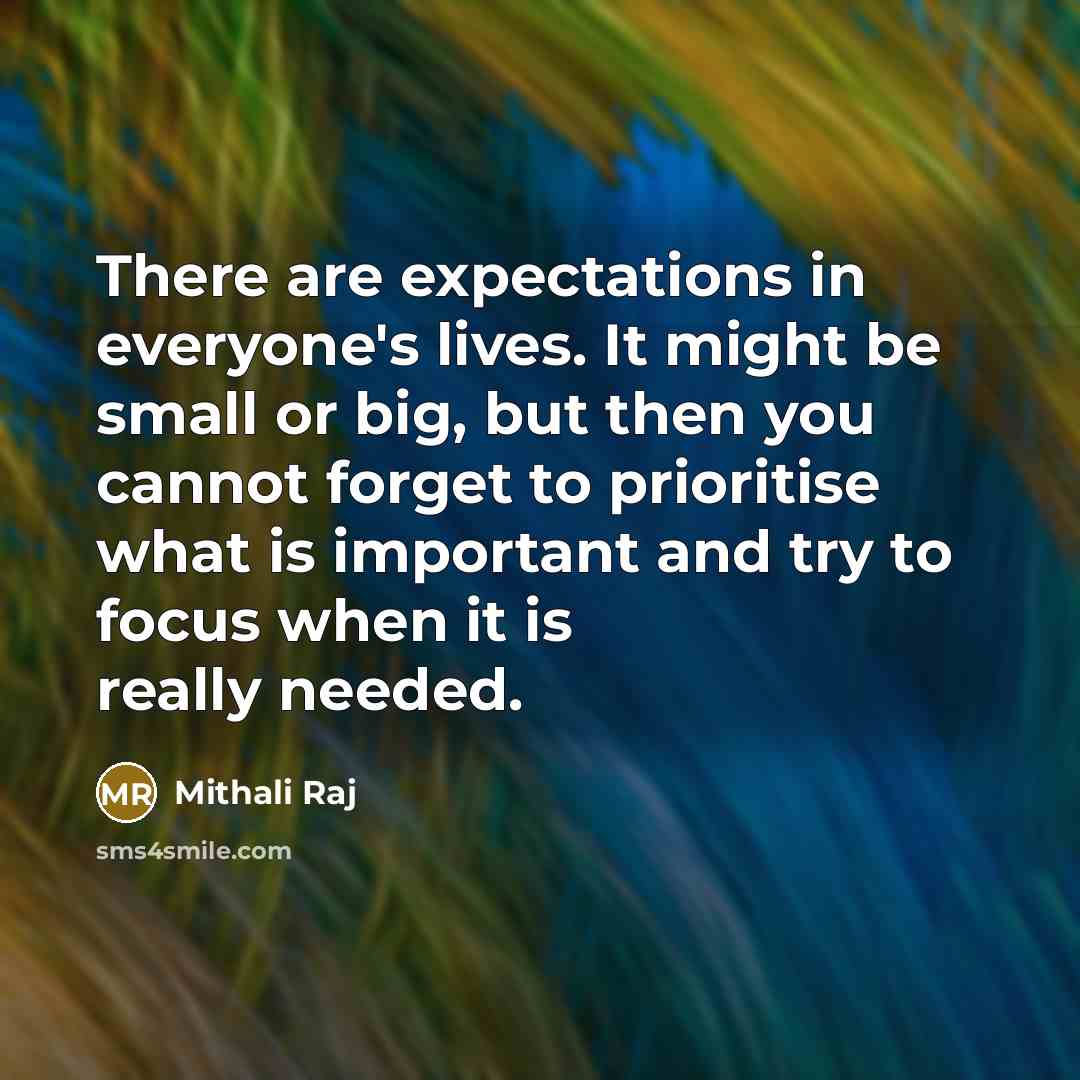 “There are expectations in everyone's lives. It might be small…” quote by Mithali Raj