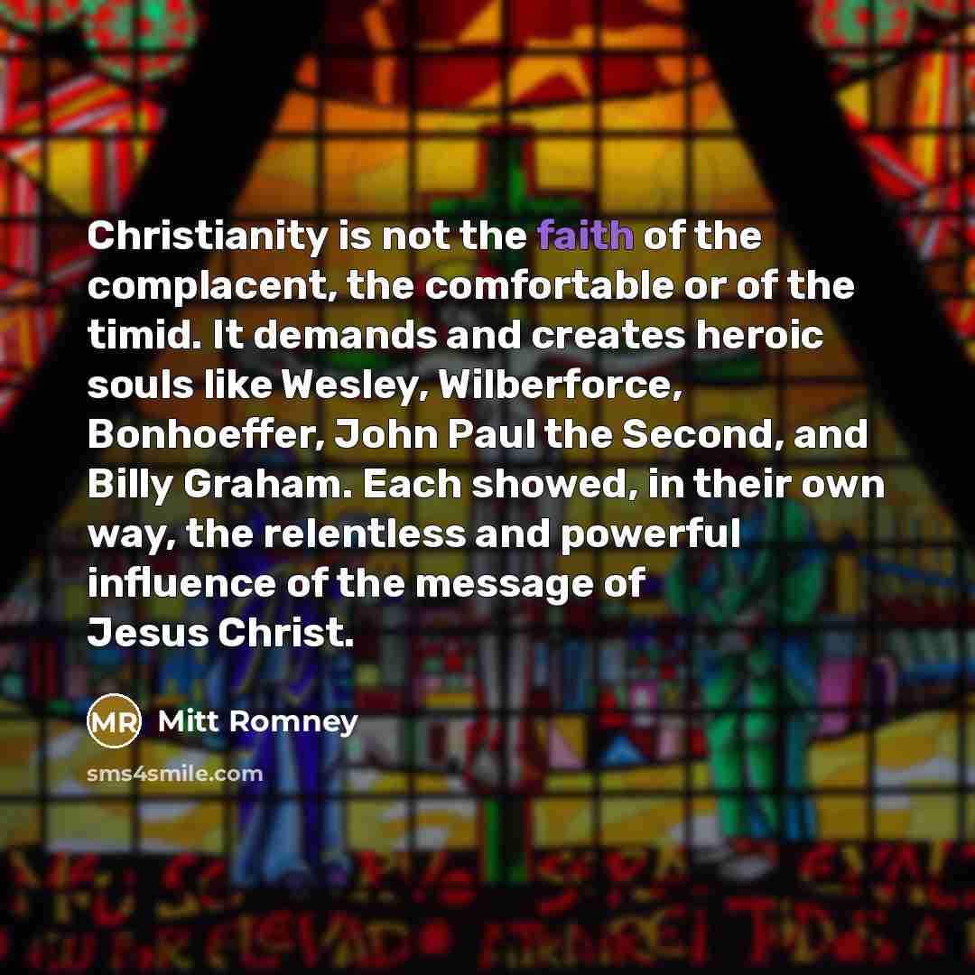 “Christianity is not the faith of the complacent, the comfortable…” quote by Mitt Romney