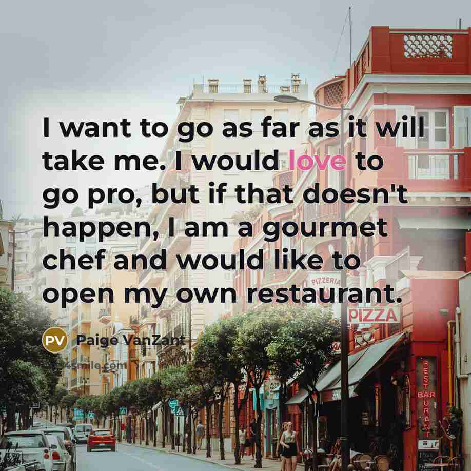 “I want to go as far as it will take…” quote by Paige VanZant