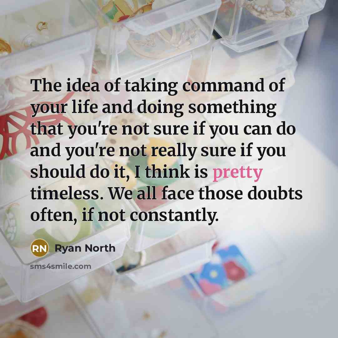 “The idea of taking command of your life and doing…” quote by Ryan North