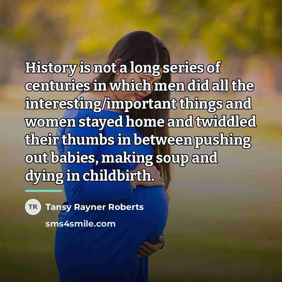 “History is not a long series of centuries in which…” quote by Tansy Rayner Roberts