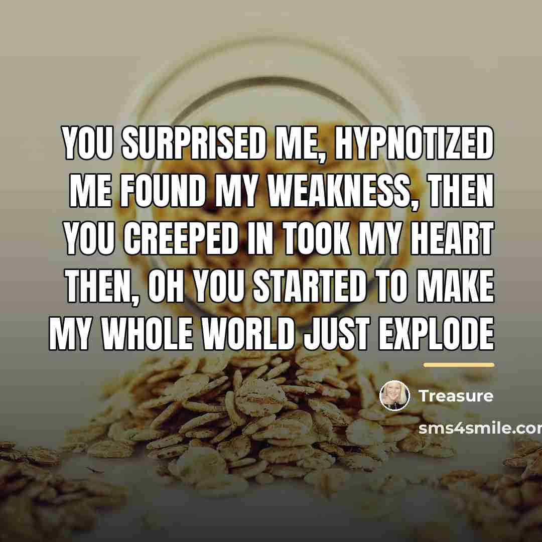“You surprised me, hypnotized me Found my weakness, then you…” quote by Treasure