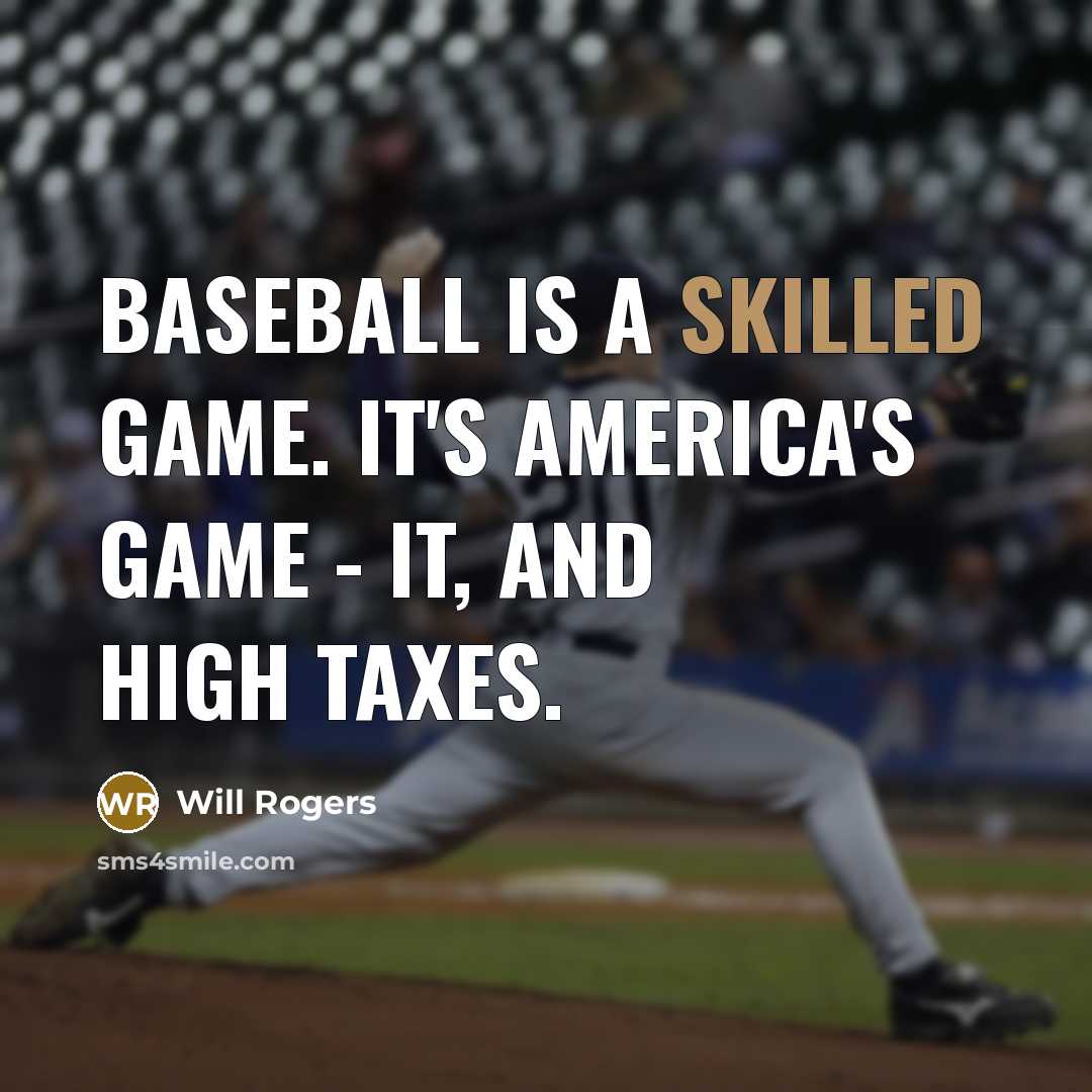 “Baseball is a skilled game. It's America's game - it,…” quote by Will Rogers