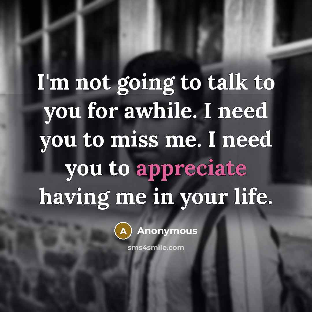 “I'm not going to talk to you for awhile. I…” quote by Anonymous