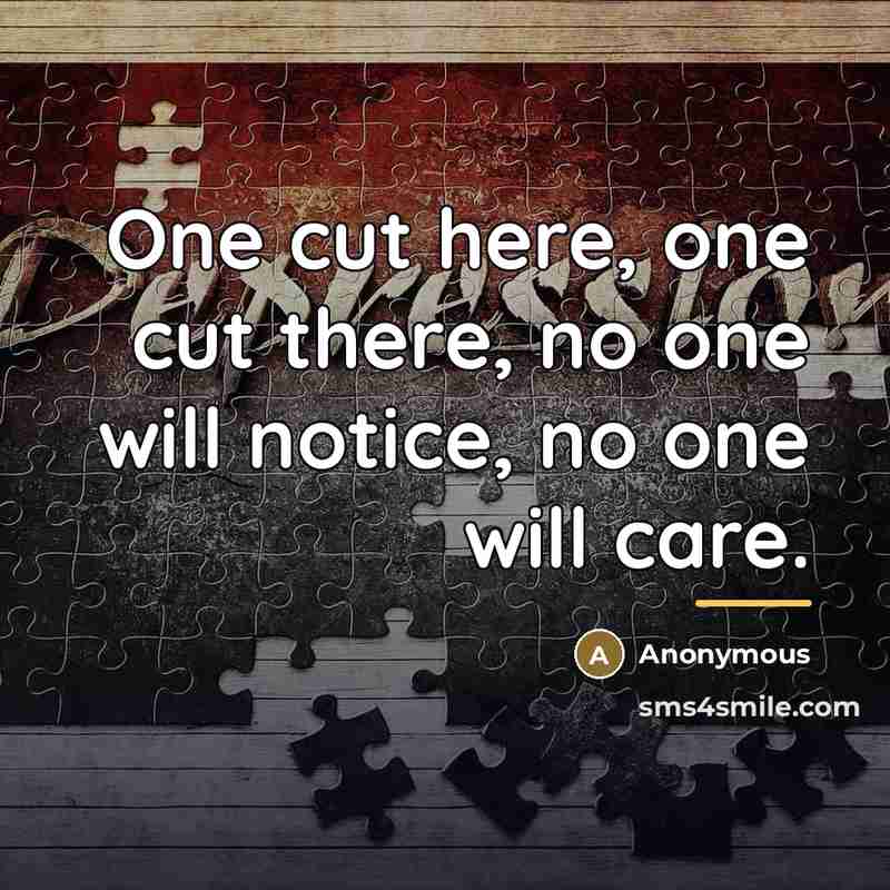 “One cut here, one cut there, no one will notice,…” quote by Anonymous
