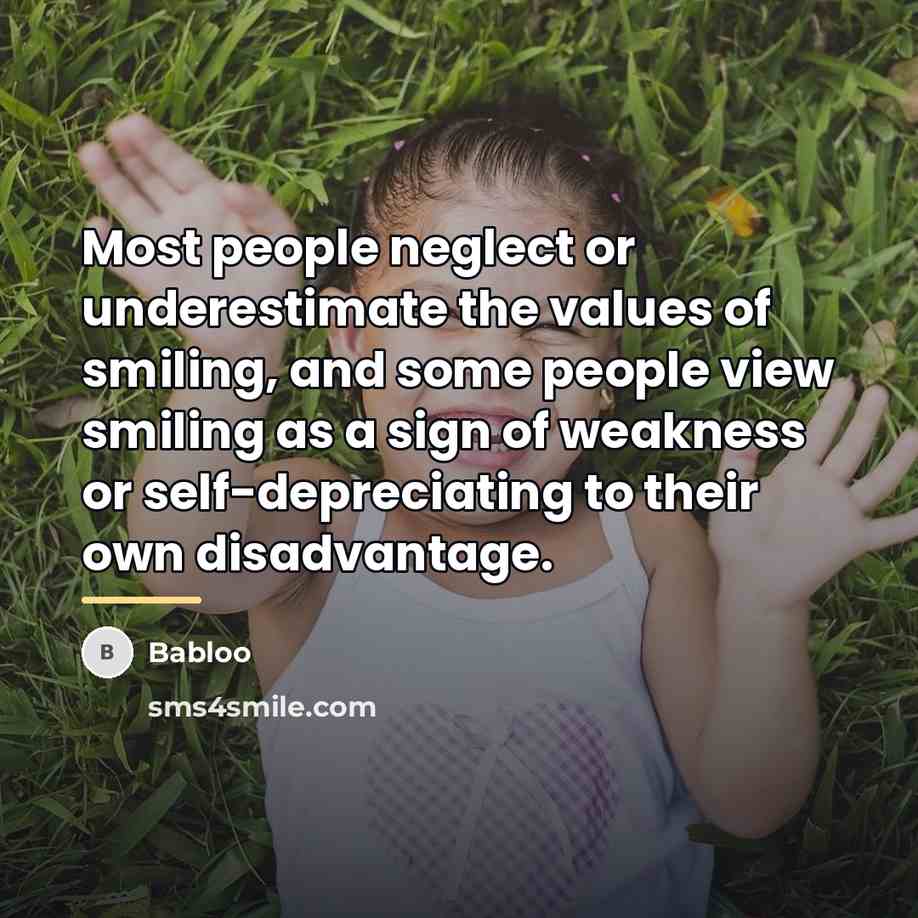 “Most people neglect or underestimate the values of smiling, and…” quote by Babloo
