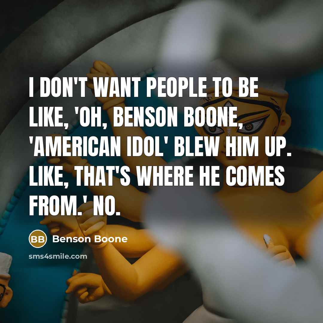 “I don't want people to be like, 'Oh, Benson Boone,…” quote by Benson Boone
