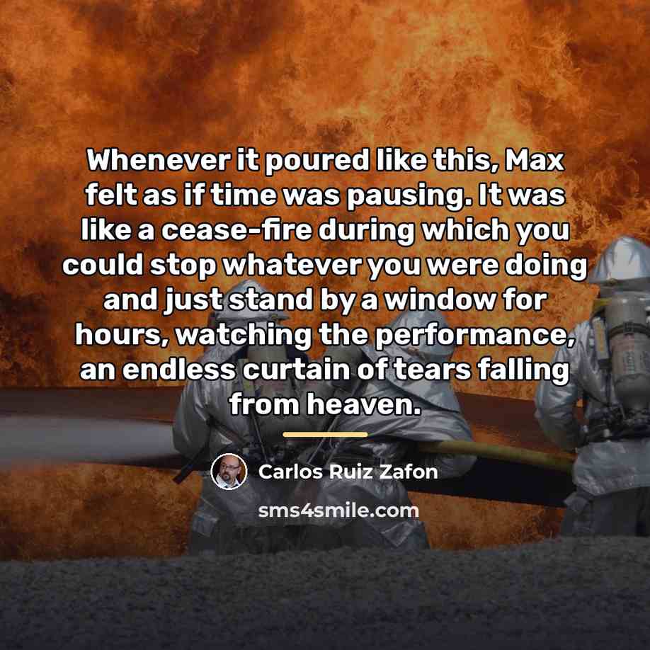 “Whenever it poured like this, Max felt as if time…” quote by Carlos Ruiz Zafon