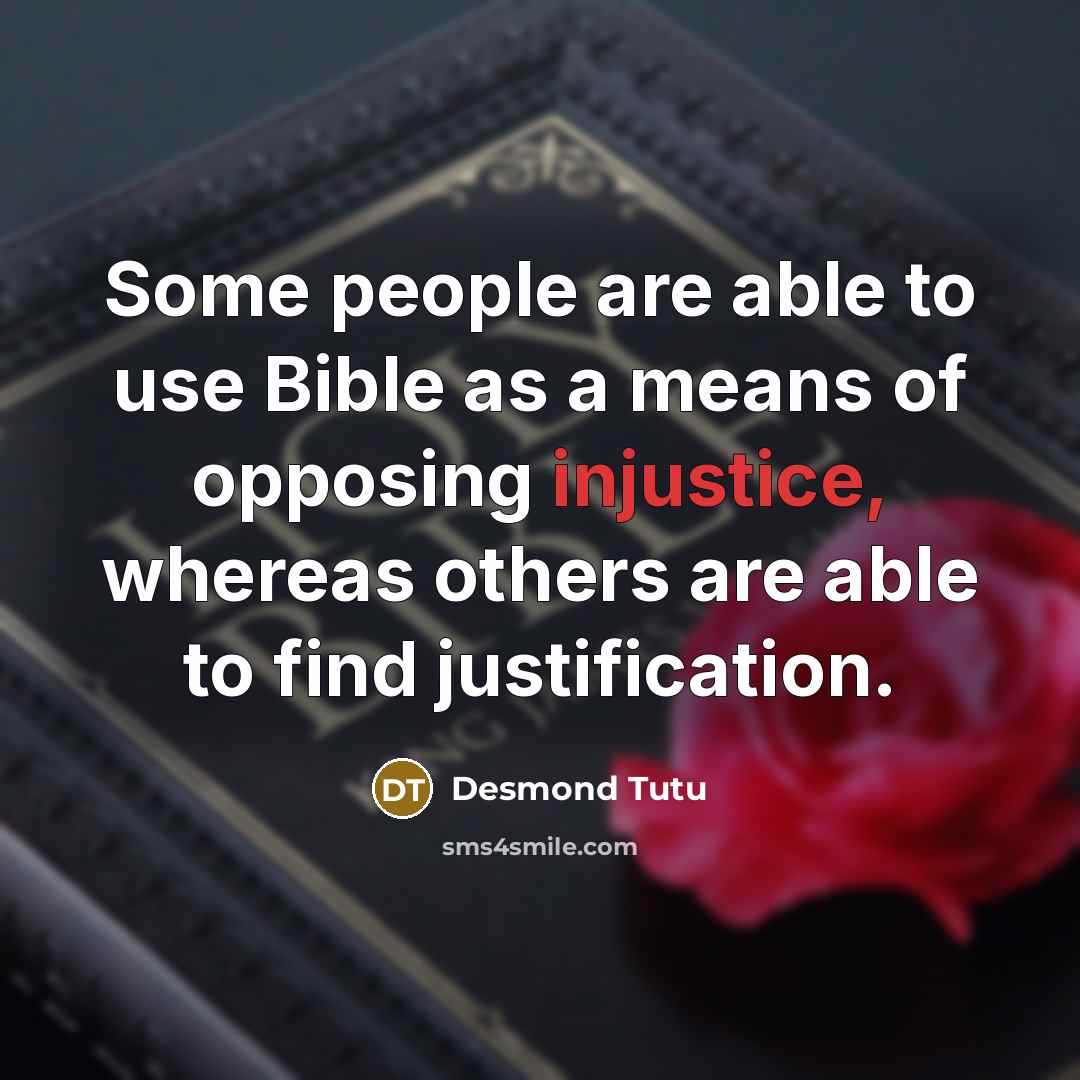 “Some people are able to use Bible as a means…” quote by Desmond Tutu
