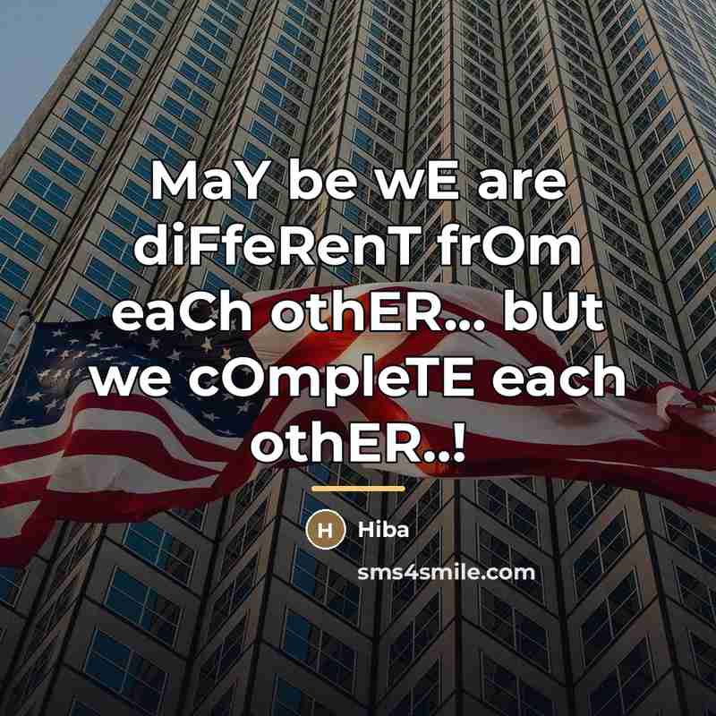“MaY be wE are diFfeRenT frOm eaCh othER... bUt we…” quote by Hiba