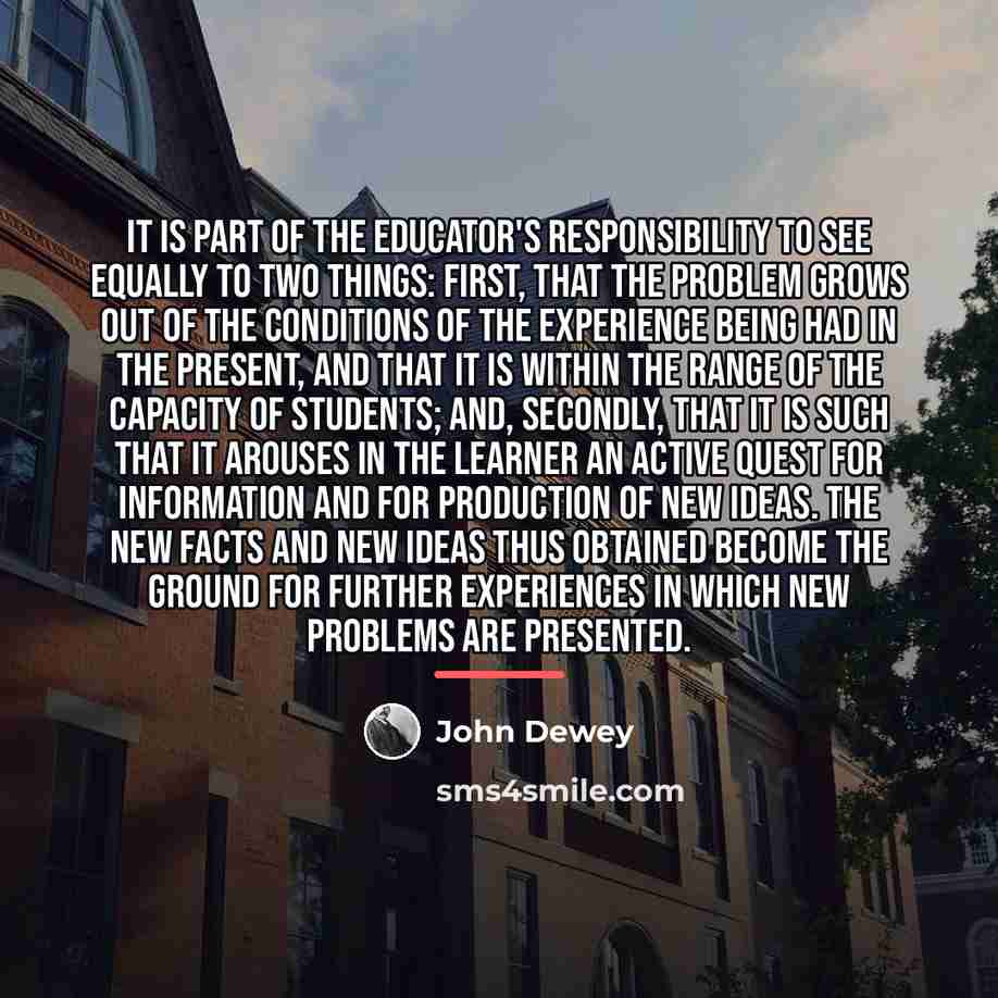 “It is part of the educator's responsibility to see equally…” quote by John Dewey