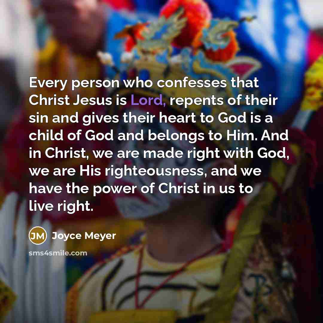 “Every person who confesses that Christ Jesus is Lord, repents…” quote by Joyce Meyer