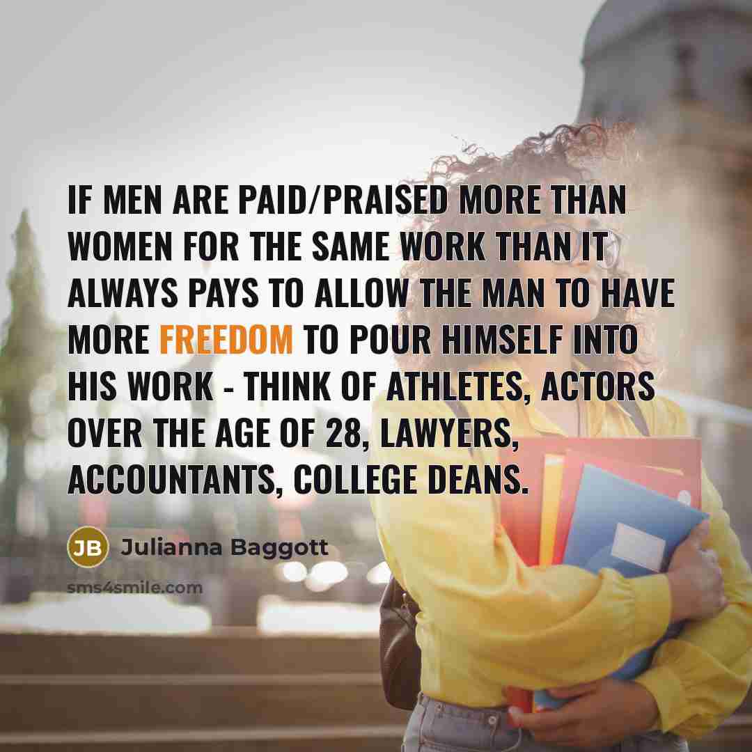 “If men are paid/praised more than women for the same…” quote by Julianna Baggott