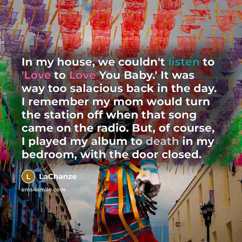 “In my house, we couldn't listen to 'Love to Love…” quote by LaChanze