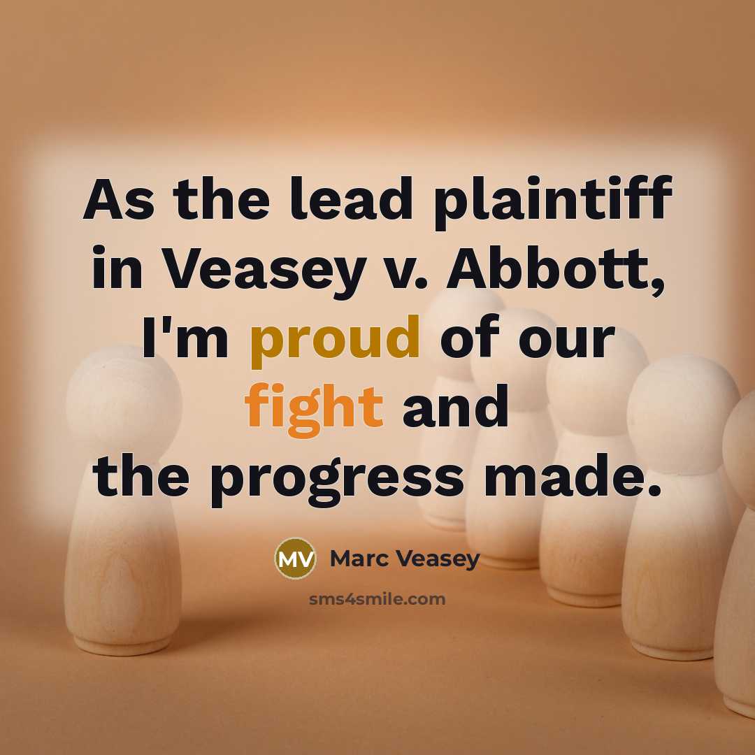 “As the lead plaintiff in Veasey v. Abbott, I'm proud…” quote by Marc Veasey