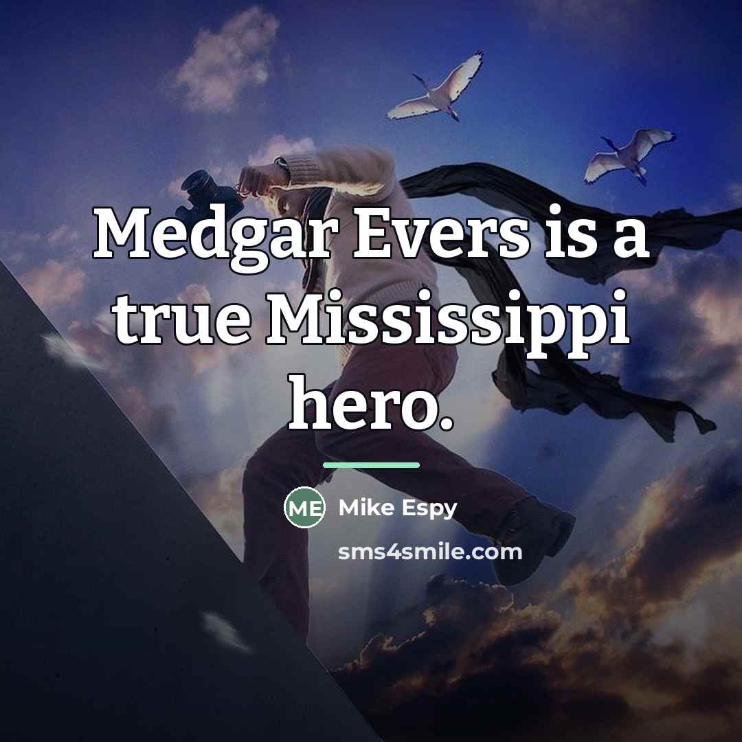 “Medgar Evers is a true Mississippi hero.…” quote by Mike Espy