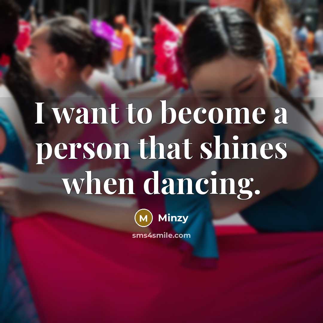 “I want to become a person that shines when dancing.…” quote by Minzy