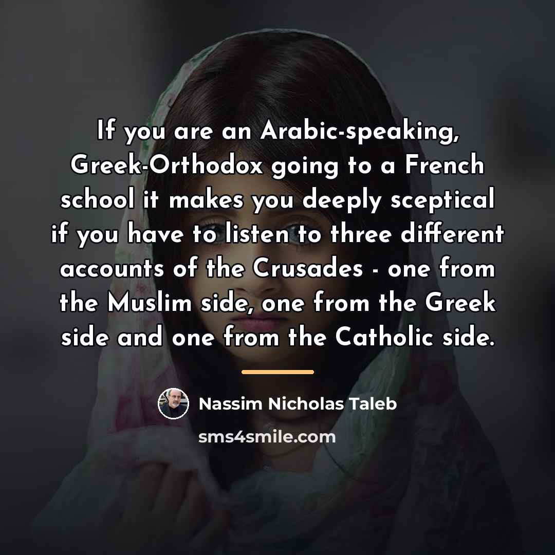“If you are an Arabic-speaking, Greek-Orthodox going to a French…” quote by Nassim Nicholas Taleb