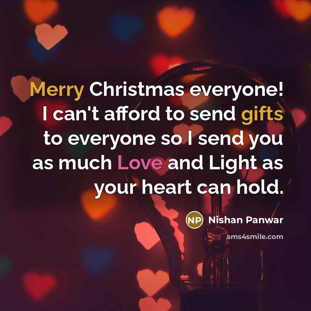 “Merry Christmas everyone! I can't afford to send gifts to…” quote by Nishan Panwar