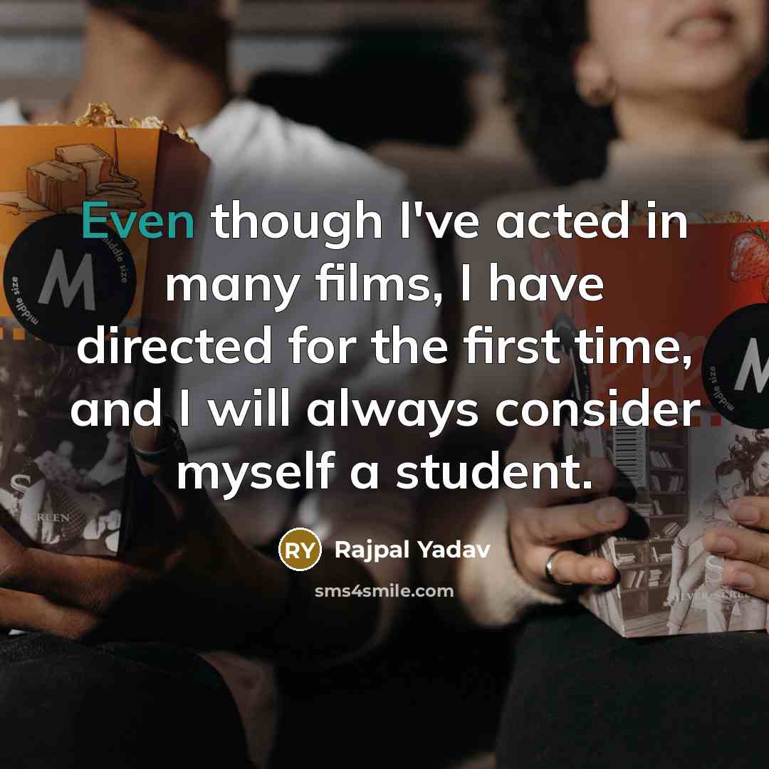 “Even though I've acted in many films, I have directed…” quote by Rajpal Yadav